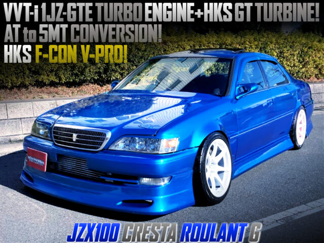 HKS GT TURBOCHARGED 1JZ-GTE with 5MT CONVERSION of JZX100 CRESTA ROULANT G.