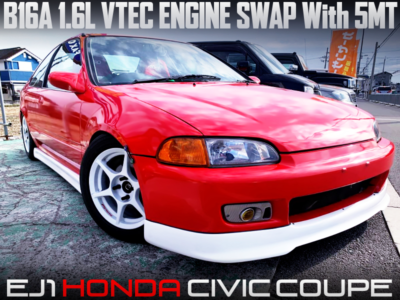 B16A VTEC ENGINE SWAP with 5MT into EJ1 CIVIC COUPE.