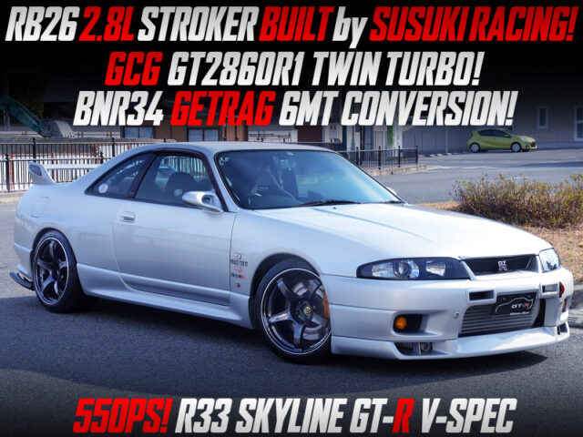 RB26 With 2.8L and GT2860R1 TURBOS into GETRAG 6MT R33 GTR V SPEC.