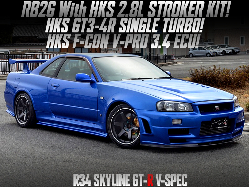 RB26 with HKS 2.8L KIT and GT3-4R SINGLE TURBO into R34 GT-R V-SPEC.
