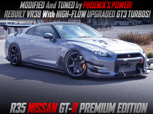 REBUILT VR38 With HIGH FLOW UPGRADED GT3 TURBOS into R35 NISSAN GT-R PREMIUM EDITION TUNED By PHOENIX'S POWER.