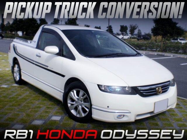 RB1 HONDA ODYSSEY with PICKUP TRUCK CONVERSION.