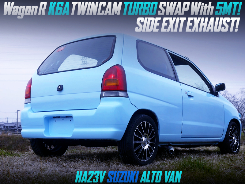 K6A TWIN CAM TURBO SWAP With SIDE EXIT EXHAUST into HA23V ALTO VAN.
