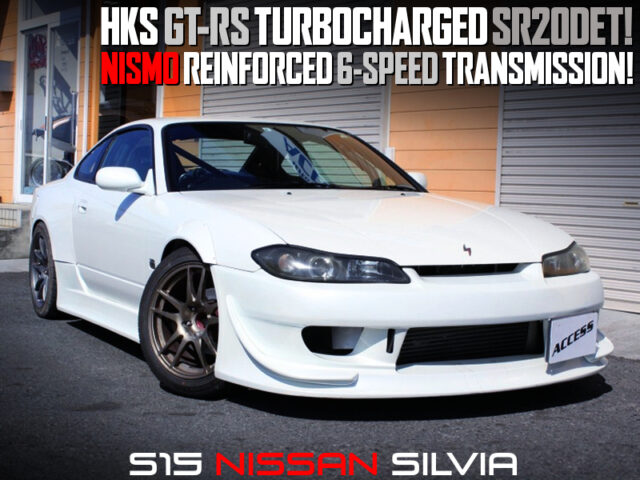 NISMO 6MT INSTALLED. HKS GT-RS TURBOCHARGED SR20DET into S15 SILVIA.