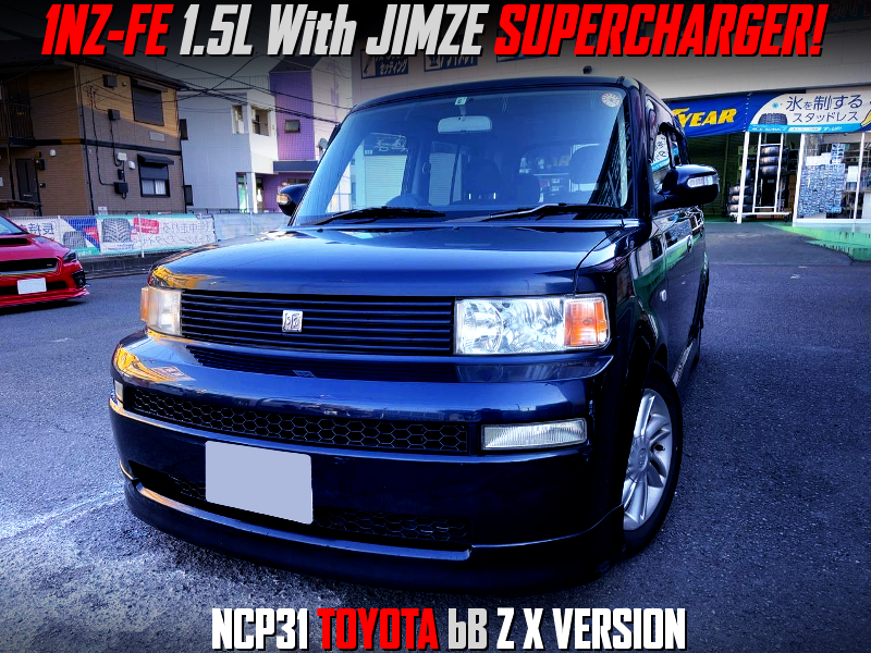 JIMZE SUPERCHARGED 1NZ-FE into NCP31 TOYOTA bB.