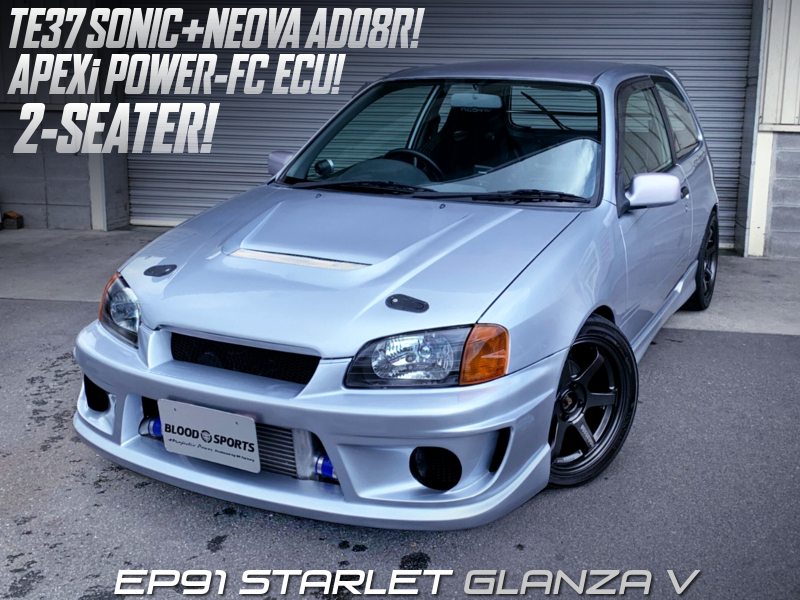 2-SEATER, POWER-FC ECU, TE37 SONIC WHEELS SET UP to EP91 STARLET GLANZA V.