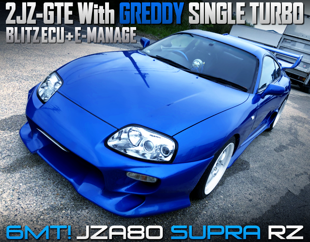 2JZ-GTE With GREDDY SINGLE TURBO into JZA80 SUPRA RZ.