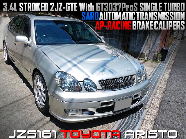 3.4L STROKED 2JZ-GTE With GT3037ProS SINGLE TURBO and SARD AT into JZS161 ARISTO.