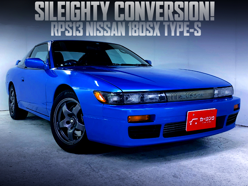 IMPACT BLUE PAINTED, SILEIGHTY CONVERSION of 180SX TYPE-S.