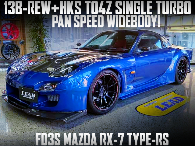 PAN SPEED WIDE BODIED, HKS TO4Z SINGLE TURBOCHARGED FD3S RX-7 TYPE-RS.