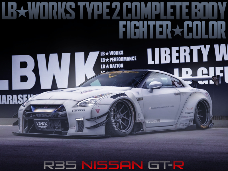 LB FIGHTER PAINTED, LB-WORKS TYPE-2 WIDE BODIED R35 GT-R.