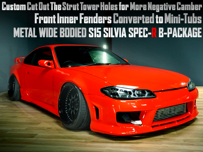 METAL WIDE BODIED,CAMBER and STANCED S15 SILVIA SPEC-R B-PACKAGE.