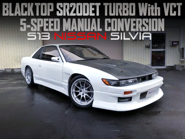SR20DET BLACK TOP VCT SWAP With 5MT into S13 SILVIA.