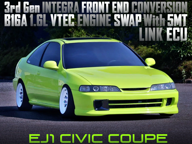 B16A VTEC SWAPPED, 3rd Gen INTEGRA FACED EJ1 CIVIC COUPE.