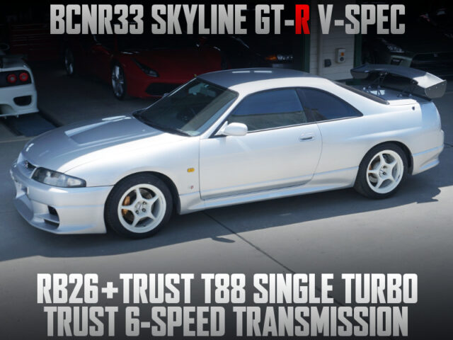 RB26 with TRUST T88 TURBO and TRUST 6-SPEED GEARBOX into R33 GT-R V-SPEC.