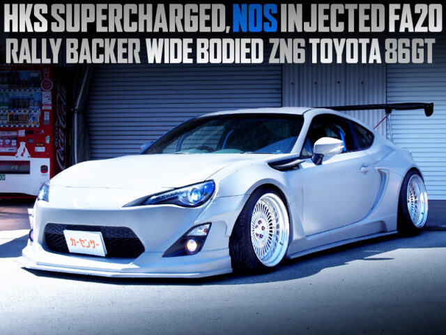 HKS SUPERCHARGED,NOS INJECTED FA20 into WIDEBODY ZN6 TOYOTA 86GT.