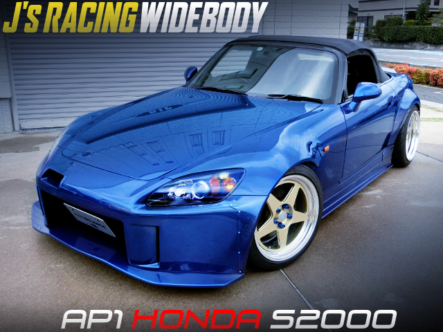 BLUE PAINTED, J's RACING WIDE BODIED AP1 S2000.