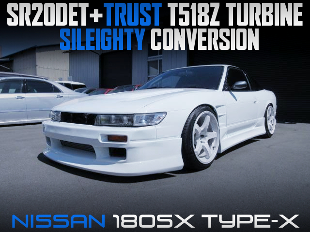 T518Z TURBOCHARGED, 180SX With SILEIGHTY CONVERSION.