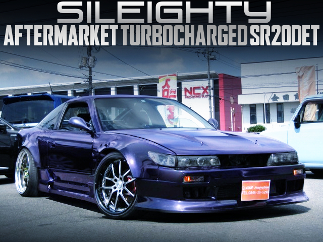 AFTERMARKET TURBOCHARGED, WIDE BODIED SILEIGHTY.