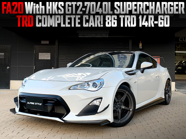 FA20 With HKS GT2-7040L SUPERCHARGER into TRD COMPLETE CAR 86 14R-60.