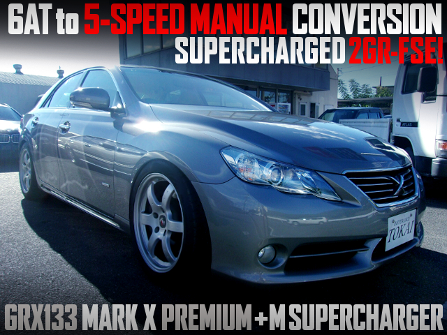 5-SPEED MANUAL CONVERSION of GRX133 MARK X PREMIUM +M SUPERCHARGER.