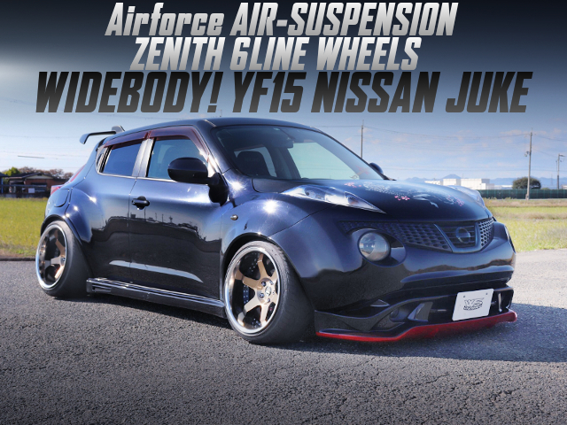WIDEBODY and AIR-SUSPENSION MODEFIED YF15 NISSAN JUKE.