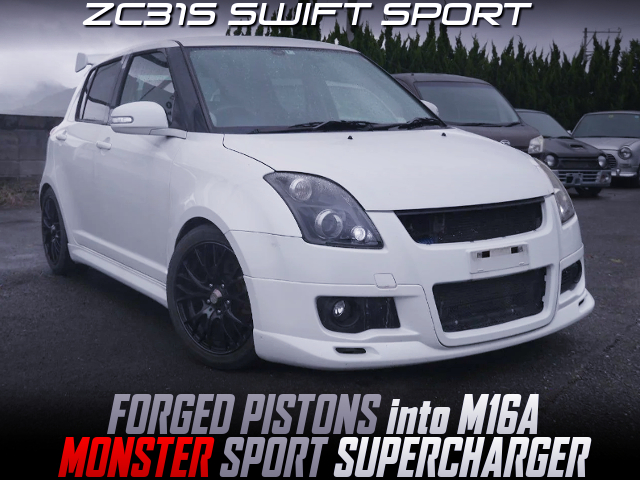 M16A With FORGED PISTONS and MONSTER SPORT SUPERCHARGER into ZC31S SWIFT SPORT.