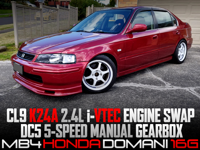CL9 K24A i-VTEC ENGINE and DC5 5MT SWAPPED MB4 DOMANI 16G.