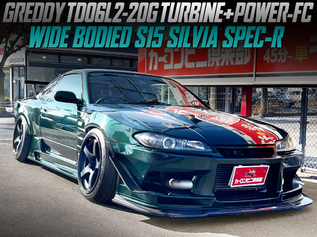 GREDDY TD06L2-20G TURBO and POWER-FC into WIDEBODY S15 SILVIA SPEC-R.