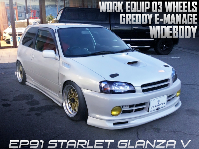WIDE BODIED, STANCED EP91 STARLET GLANZA V.