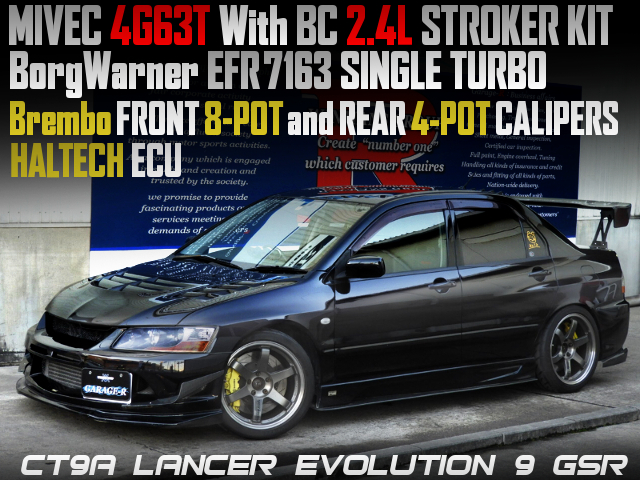 MIVEC 4G63 With BC 2.4L and EFR 7163 SINGLE TURBO into CT9A LANCER EVOLUTION 9 GSR.
