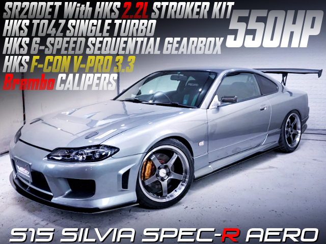 SR20DET With 2.2L KIT and TO4Z TURBO into S15 SILVIA SPEC-R AERO.
