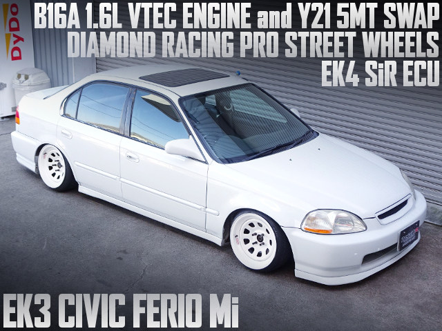 B16A VTEC and Y21 5MT SWAPPED EK3 CIVIC FERIO.