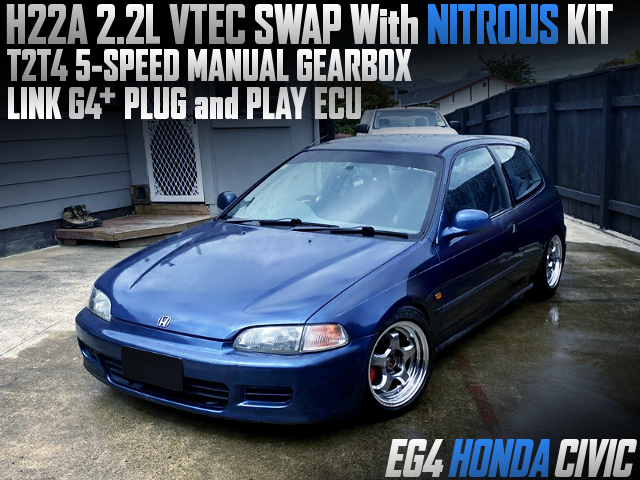H22A VTEC SWAP With NITROUS KIT and T2T4 5MT into EG4 CIVIC.