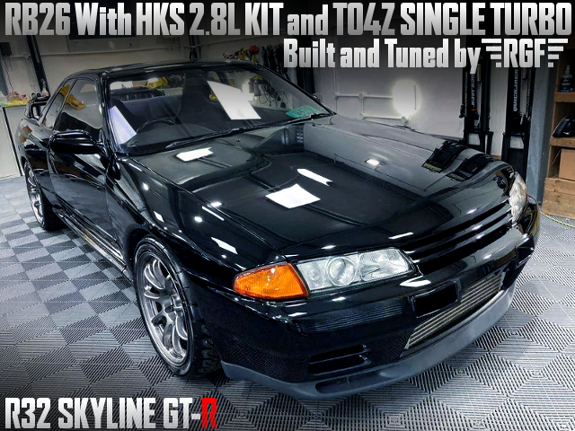 RB26 With HKS 2.8L KIT and TO4Z SINGLE TURBO of R32 SKYLINE GT-R Built and Tuned by RGF.