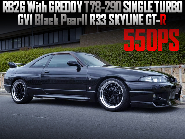 RB26 With T78-29D SINGLE TURBO of GV1 BLACK PEARL R33 SKYLINE GT-R.