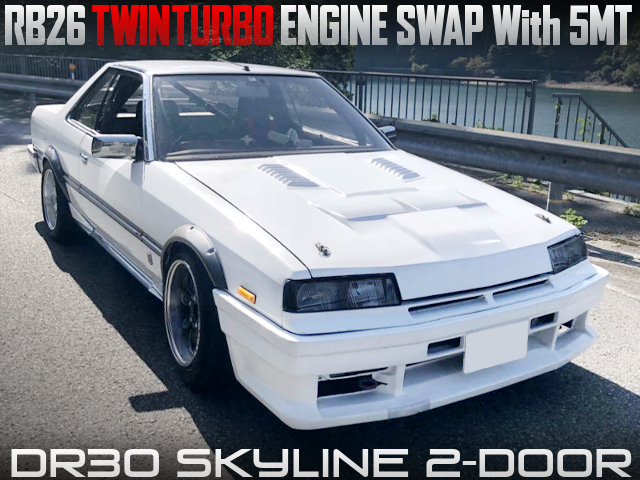 RB26 TWIN TURBO and R33 TYPE-M 5MT SWAPPED DR30 SKYLINE 2-DOOR.