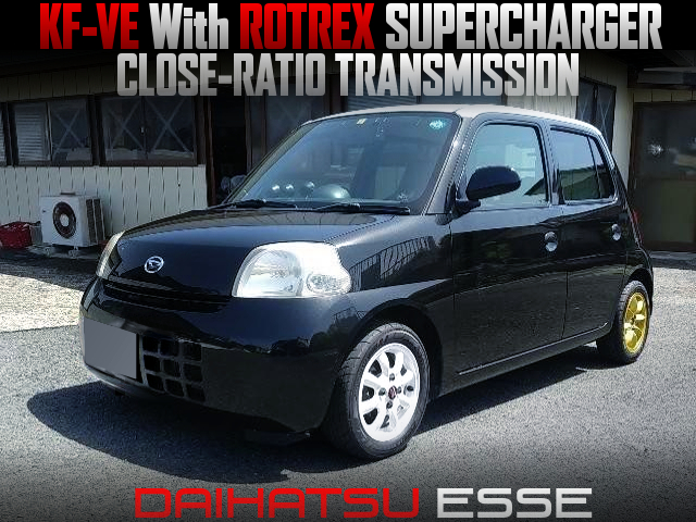 KF-VE With ROTREX SUPERCHARGER and CLOSE-RATIO GEARBOX of DAIHATSU ESSE.