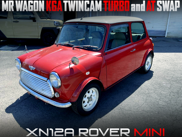 MR WAGON K6A TWINCAM TURBO and AT SWAPPED XN12A ROVER MINI.