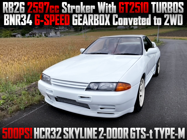 RB26 2597cc Stroker With GT2510 TURBOS and 6MT of HCR32 SKYLINE 2-DOOR.