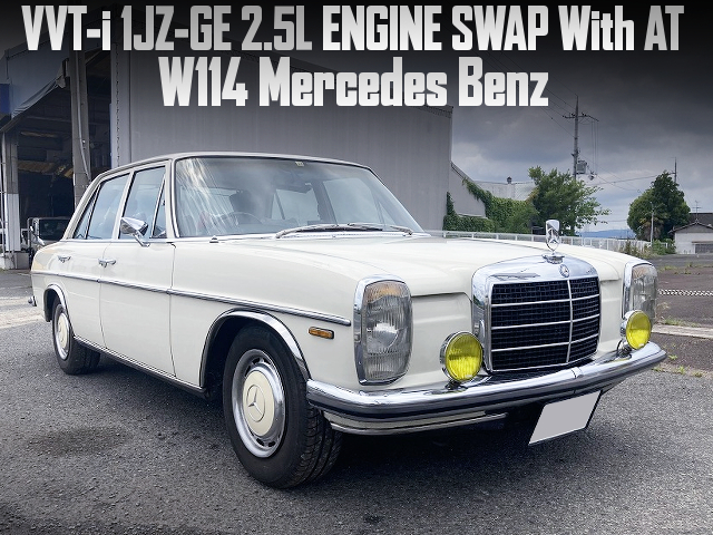 NATURALLY ASPIRATED 1JZ-GE SWAPPED W114 MERCEDES BENZ.