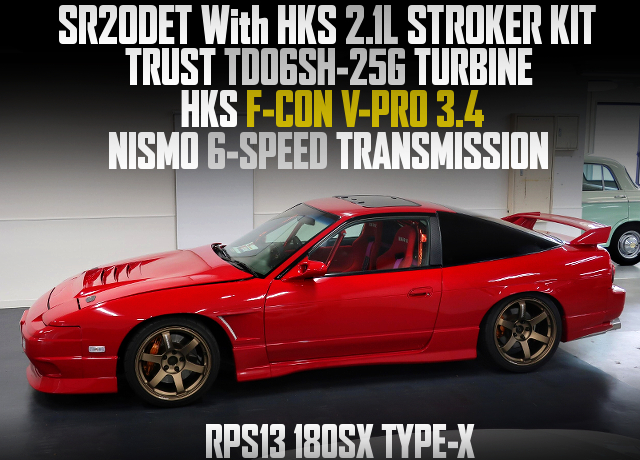 NISMO 6MT, SR20 With 2.1L and TD06SH-25G TURBO, TOUHOKU- STYLE 180SX TYPE-X.