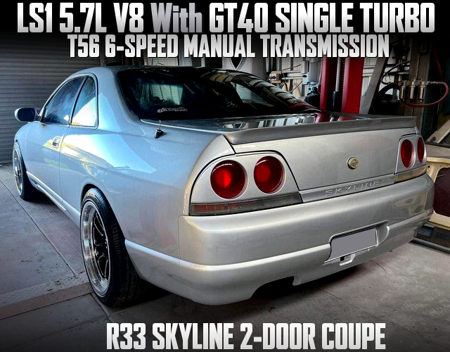GT40 Single Turbocharged LS1 V8 Swapped R33 Skyline 2-door coupe.
