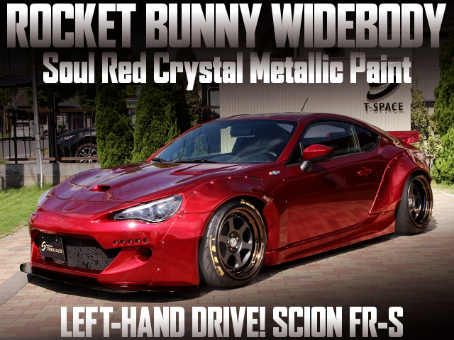 ROCKET BUNNY WIDEBODY and Soul Red Crystal Metallic Paint of LEFT-HAND DRIVE SCION FR-S.