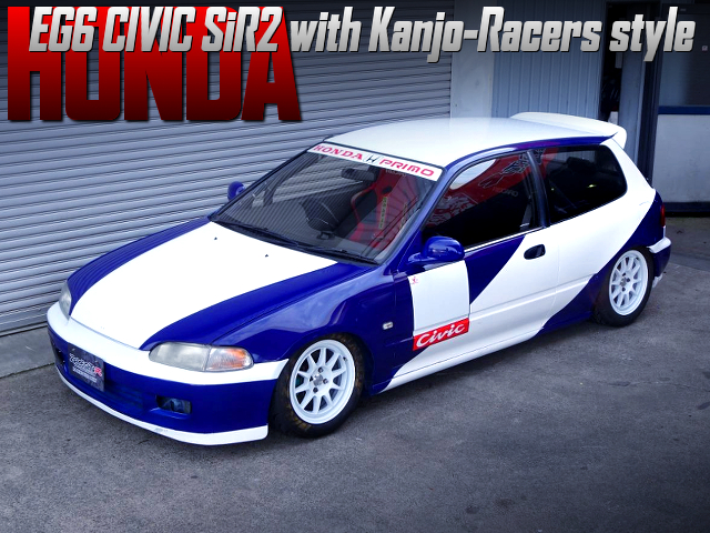 EG6 CIVIC SiR2 with Kanjo-Racers style.