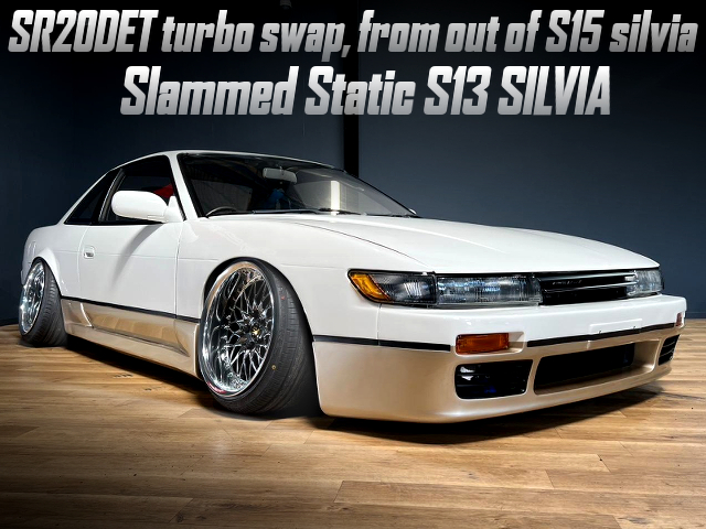 S15 SR20DET swapped Slammed static S13 SILVIA.