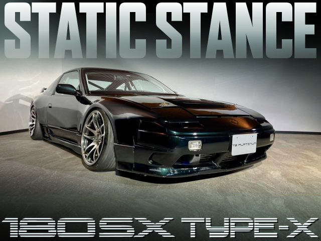 Static Stanced 180SX TYPE-X.