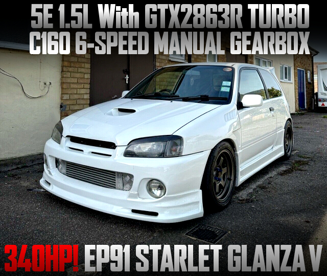 5E 1500cc GTX2863R turbo and C160 6MT in EP91 STARLET GLANZA V.