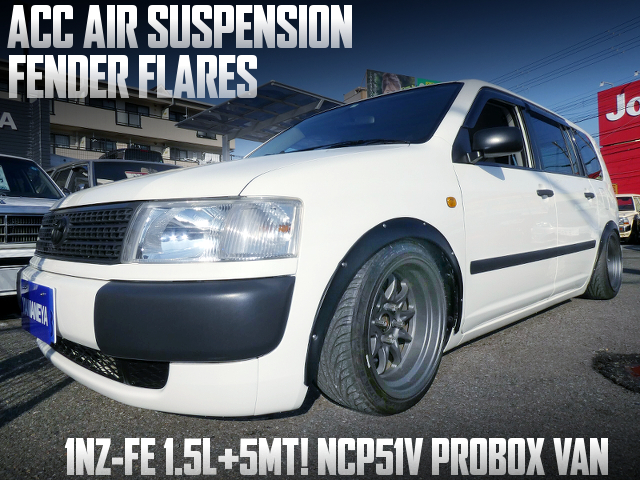 FENDER FLARES and ACC Air Suspension of NCP51V PROBOX VAN.