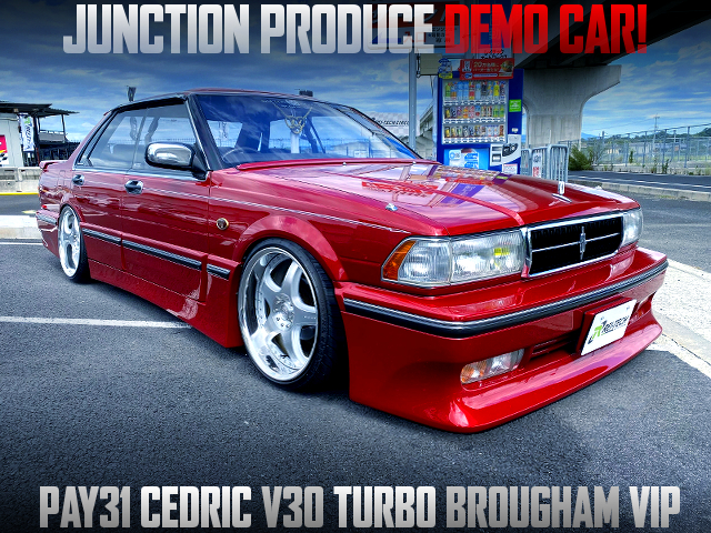 JUNCTION PRODUCE DEMO CAR of PAY31 CEDRIC V30 TURBO BROUGHAM VIP.